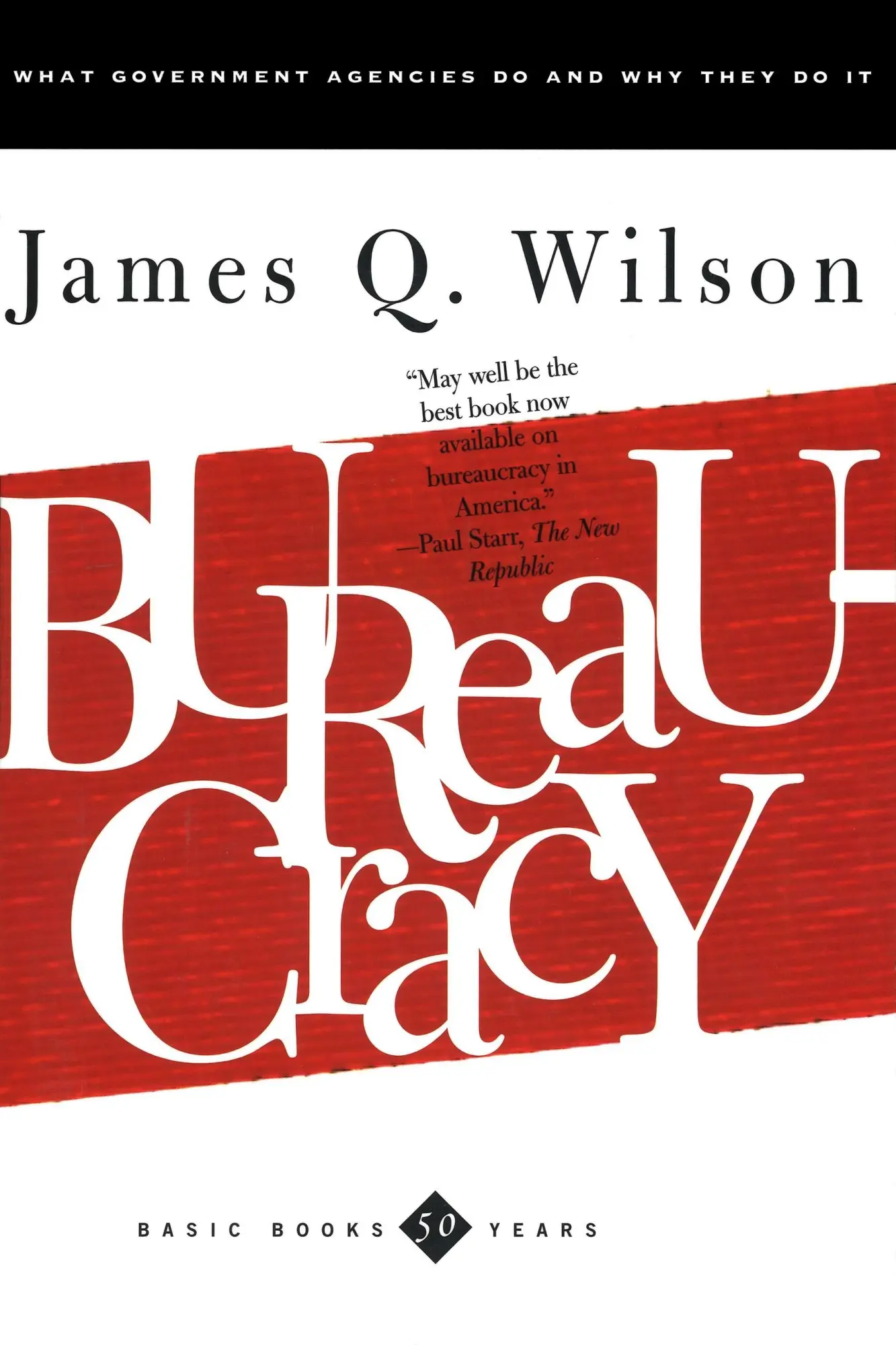 Cover: 9780465007851 | Bureaucracy | What Government Agencies Do and Why They Do It | Wilson