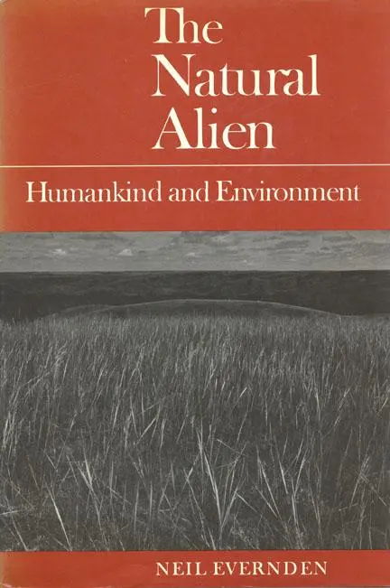 Cover: 9780802077851 | Natural Alien 2nd Ed 2/E | Humankind and Environment | Neil Evernden