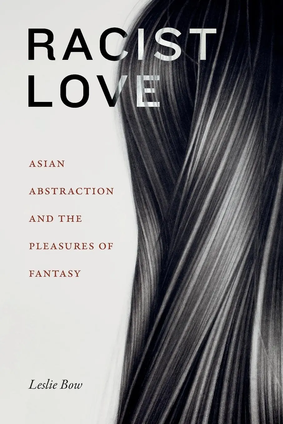 Cover: 9781478017851 | Racist Love | Asian Abstraction and the Pleasures of Fantasy | Bow