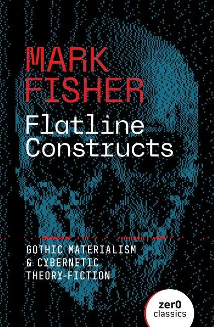 Cover: 9781803417851 | Flatline Constructs | Gothic Materialism and Cybernetic Theory-Fiction