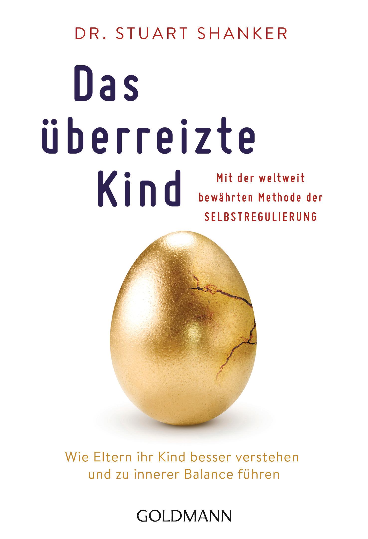 Cover: 9783442177851 | Das überreizte Kind | Stuart Shanker (u. a.) | Taschenbuch | 384 S.