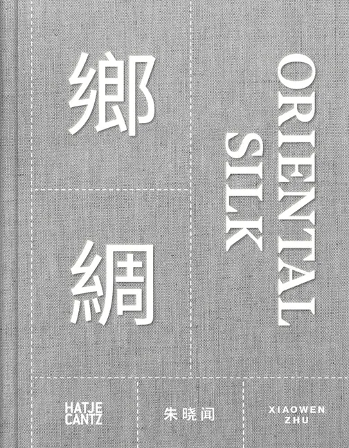 Cover: 9783775747851 | Oriental Silk | Xiaowen Zhu | Buch | 196 S. | Chinesisch | 2020