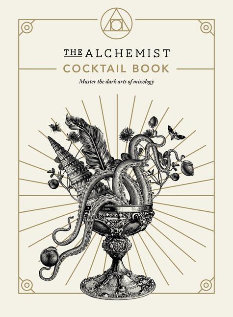 Cover: 9781529107951 | The Alchemist Cocktail Book | Master the Dark Arts of Mixology | Buch