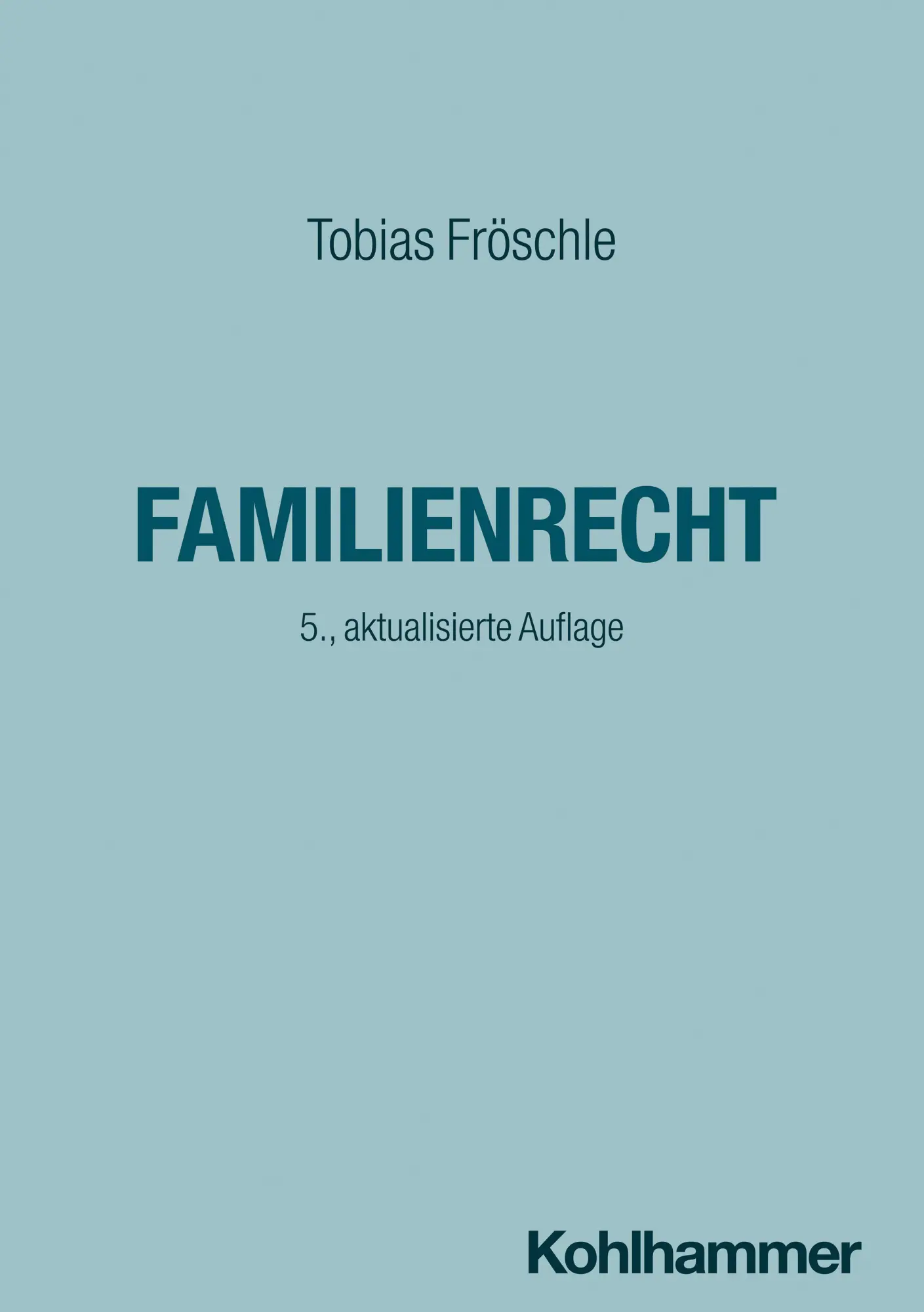 Cover: 9783170437951 | Familienrecht | Tobias Fröschle | Taschenbuch | Kompass Recht | XIV