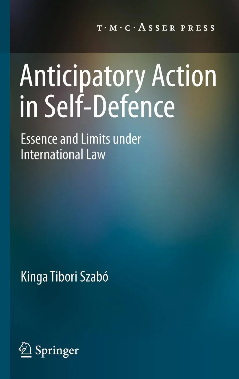 Cover: 9789067047951 | Anticipatory Action in Self-Defence | Kinga Tibori Szabó | Buch | 2011