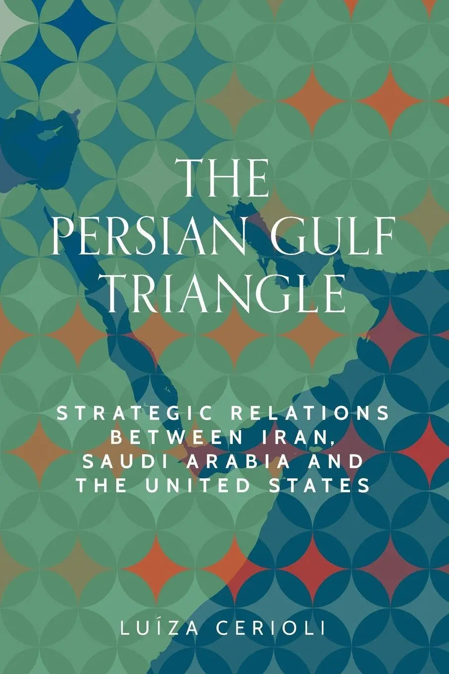 Cover: 9781526198051 | The Persian Gulf triangle | Luíza Cerioli | Taschenbuch | Englisch