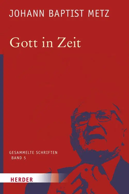 Cover: 9783451348051 | Gott in Zeit | Johann Baptist Metz | Buch | 240 S. | Deutsch | 2017