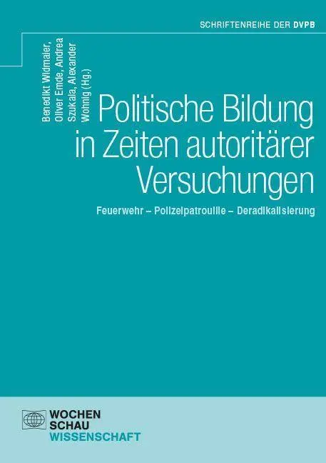 Politische Bildung in Zeiten autoritärer Versuchungen - Neuware