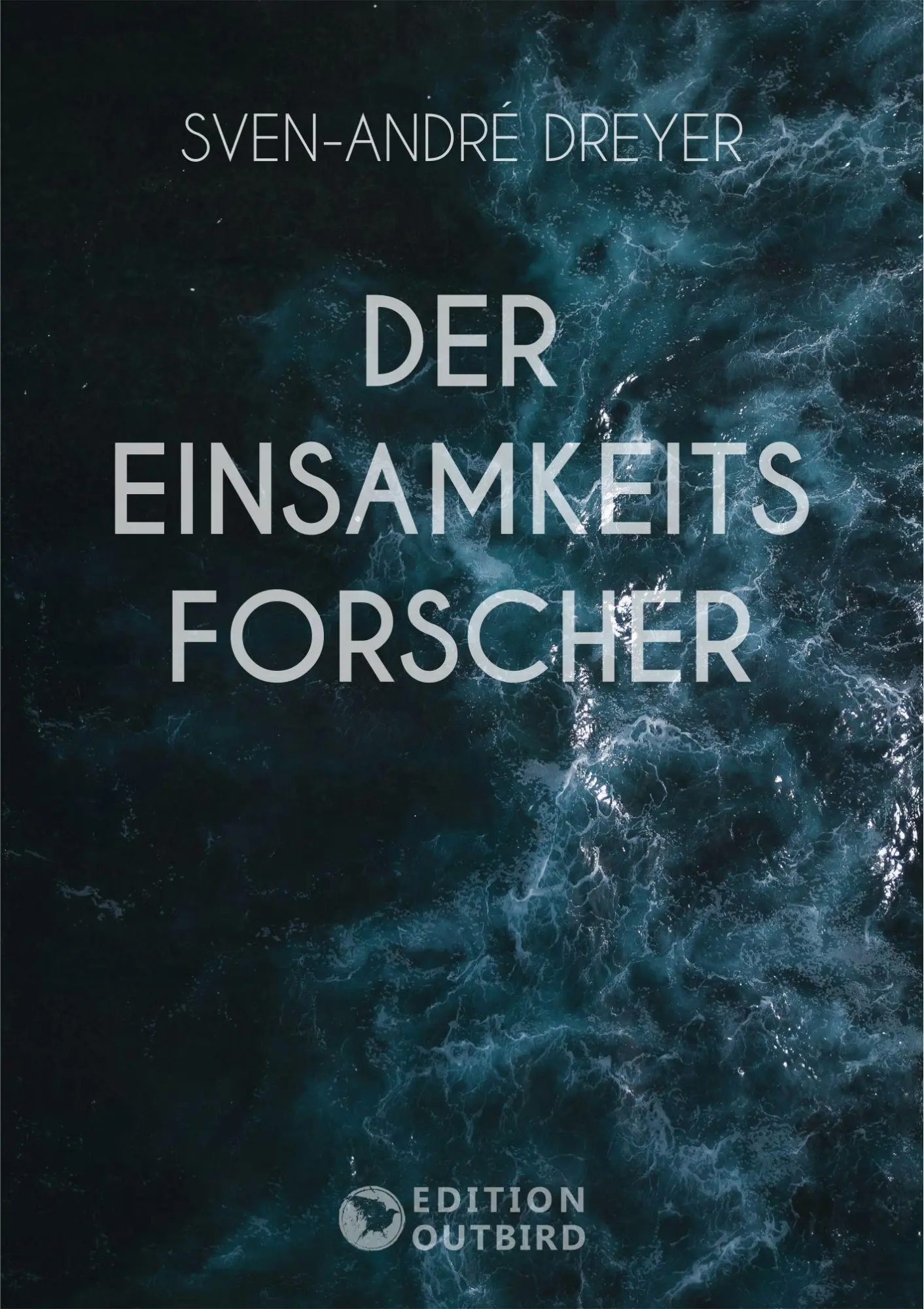 Cover: 9783912308051 | Der Einsamkeitsforscher | Sven-André Dreyer | Taschenbuch | Deutsch