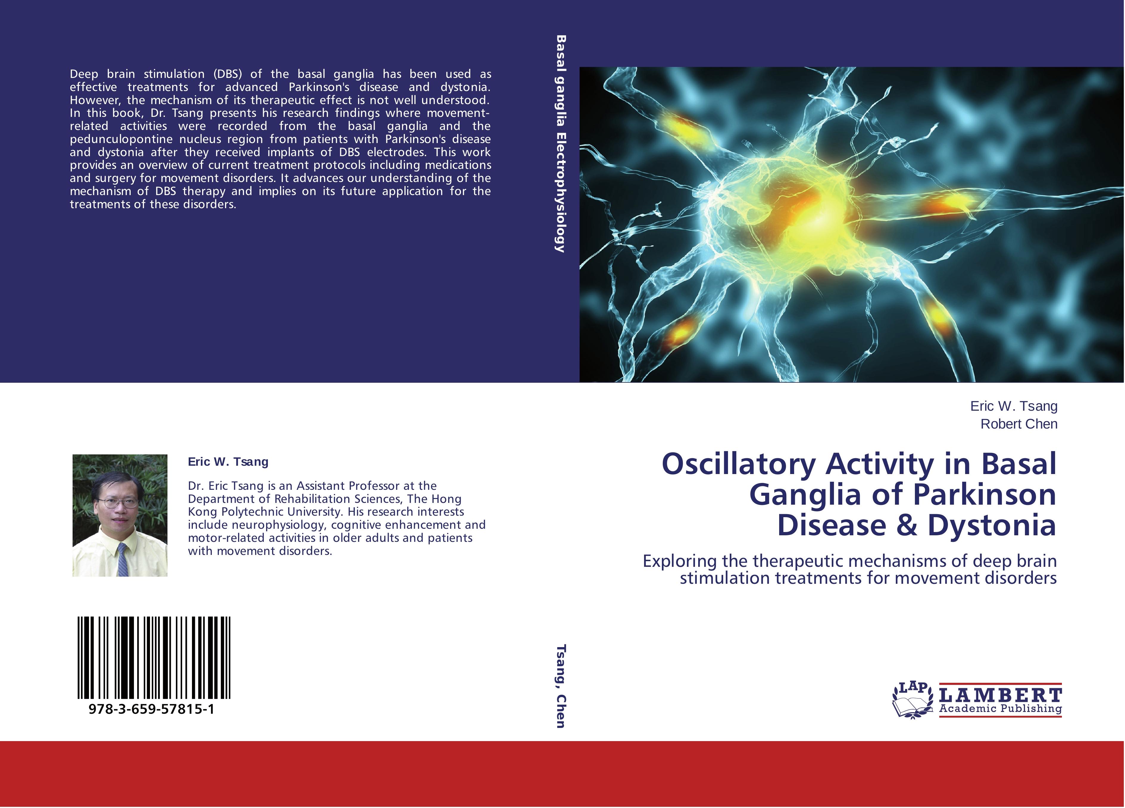 Oscillatory Activity in Basal Ganglia of Parkinson Disease & Dystonia | Exploring the therapeutic mechanisms of deep brain stimulation treatments for movement disorders | Eric W. Tsang (u. a.) | Buch - Tsang, Eric W.