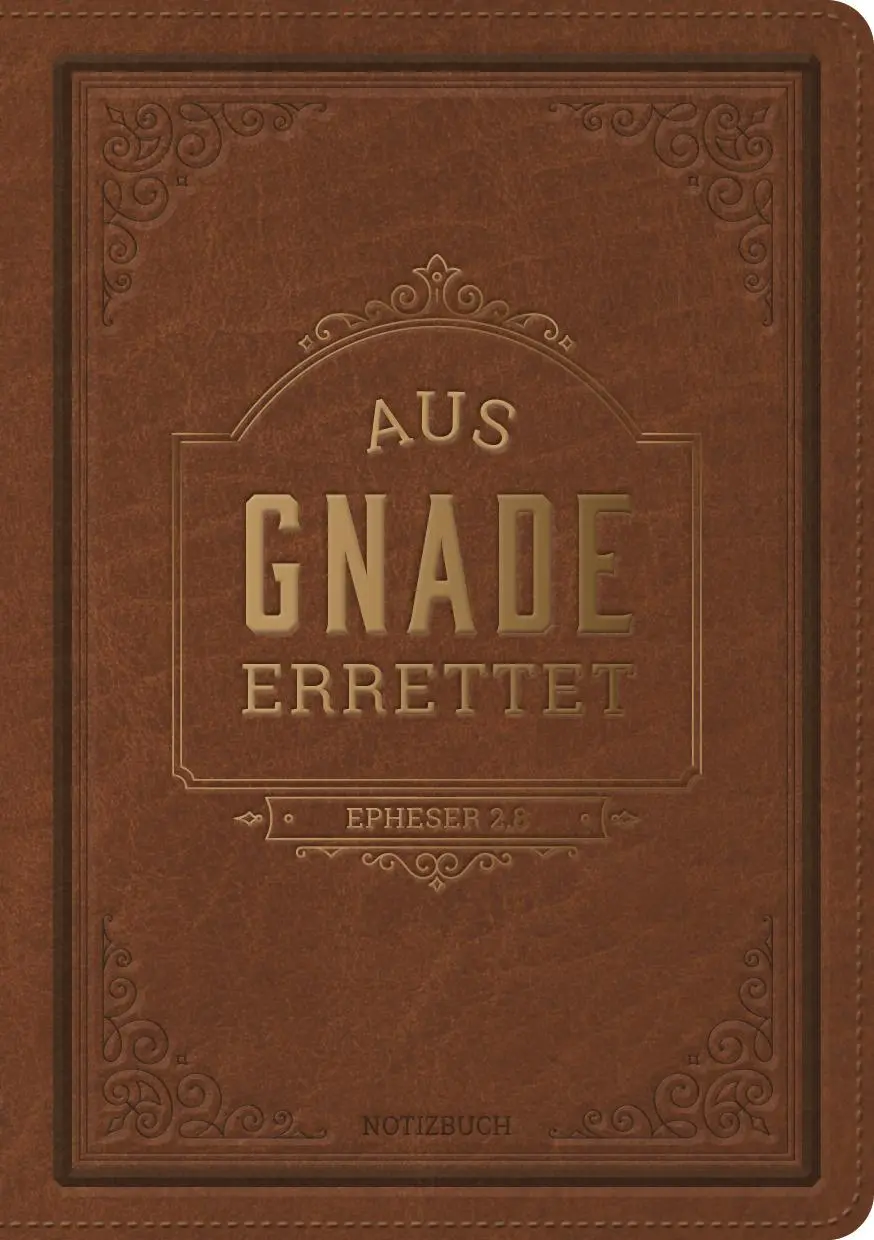 Cover: 9783947978151 | Notizbuch: Aus Gnade errettet | Ein wertvoller Begleiter für jeden Tag