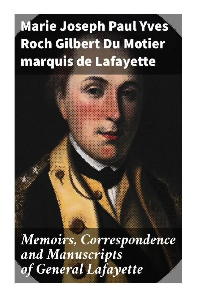 Cover: 9788027288151 | Memoirs, Correspondence and Manuscripts of General Lafayette | Buch