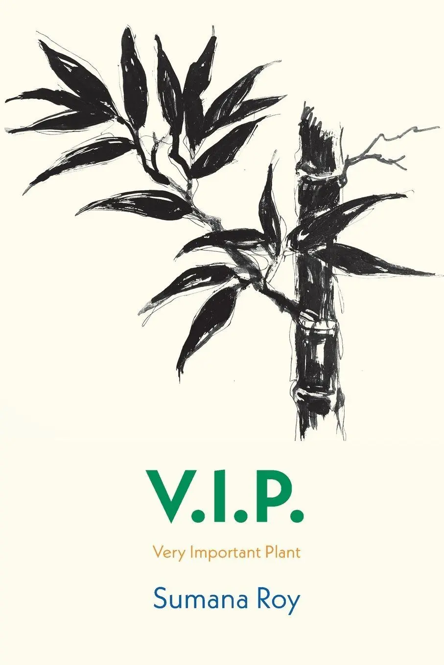 Cover: 9781848618251 | V.I.P. Very Important Plant | Sumana Roy | Taschenbuch | Englisch