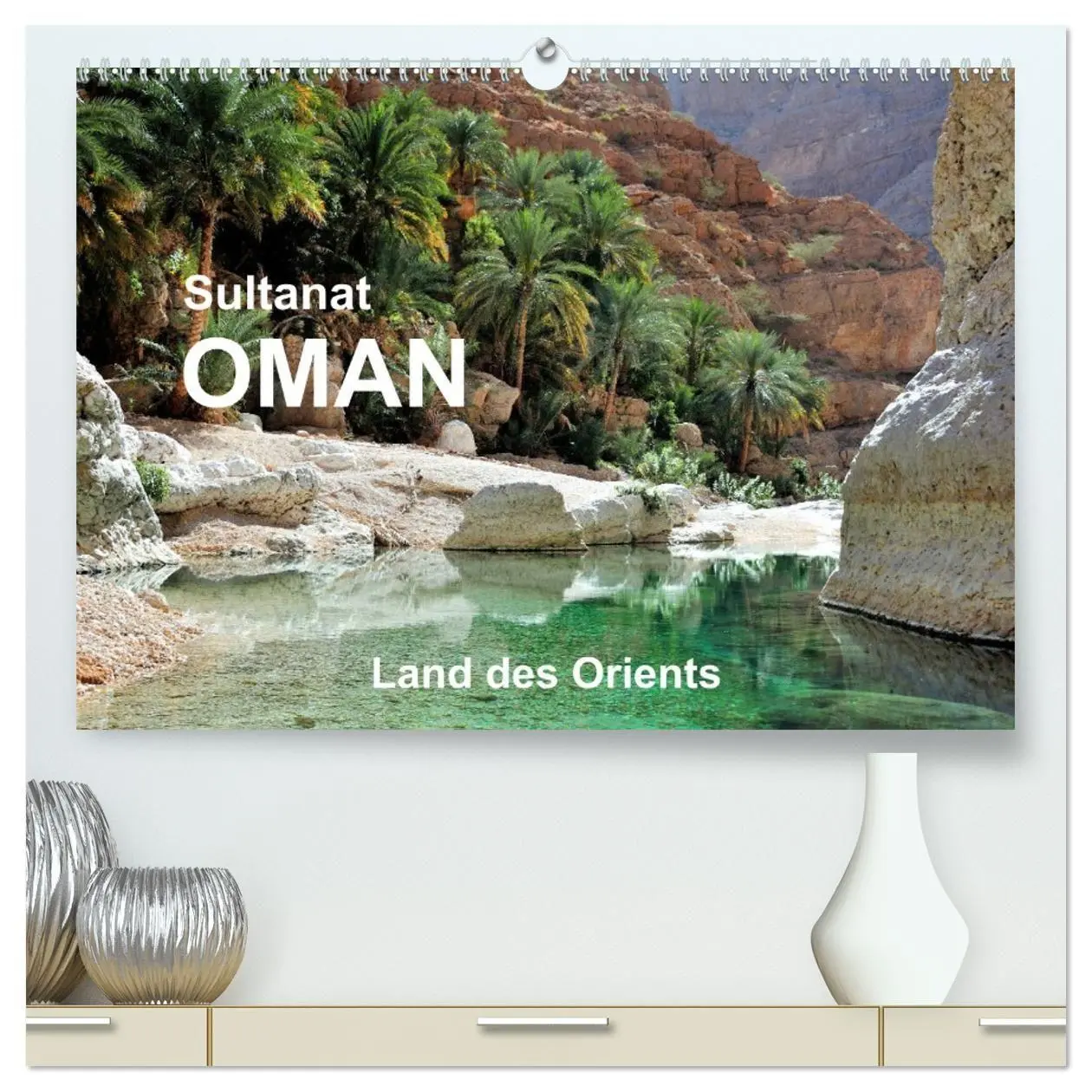 Cover: 9783569858251 | Sultanat Oman - Land des Orients (hochwertiger Premium Wandkalender...