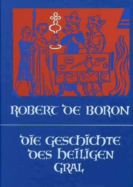 Cover: 9783723508251 | Die Geschichte des Heiligen Gral | Robert de Boron | Buch | 108 S.