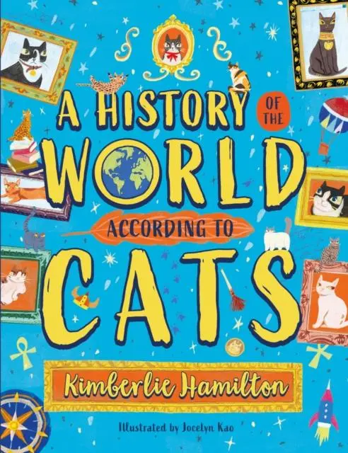 Cover: 9780702318351 | A History of the World (According to Cats!) | Kimberlie Hamilton