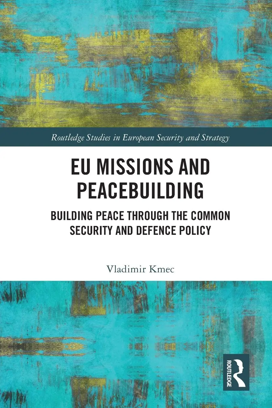 Cover: 9781032058351 | EU Missions and Peacebuilding | Vladimir Kmec | Taschenbuch | Englisch