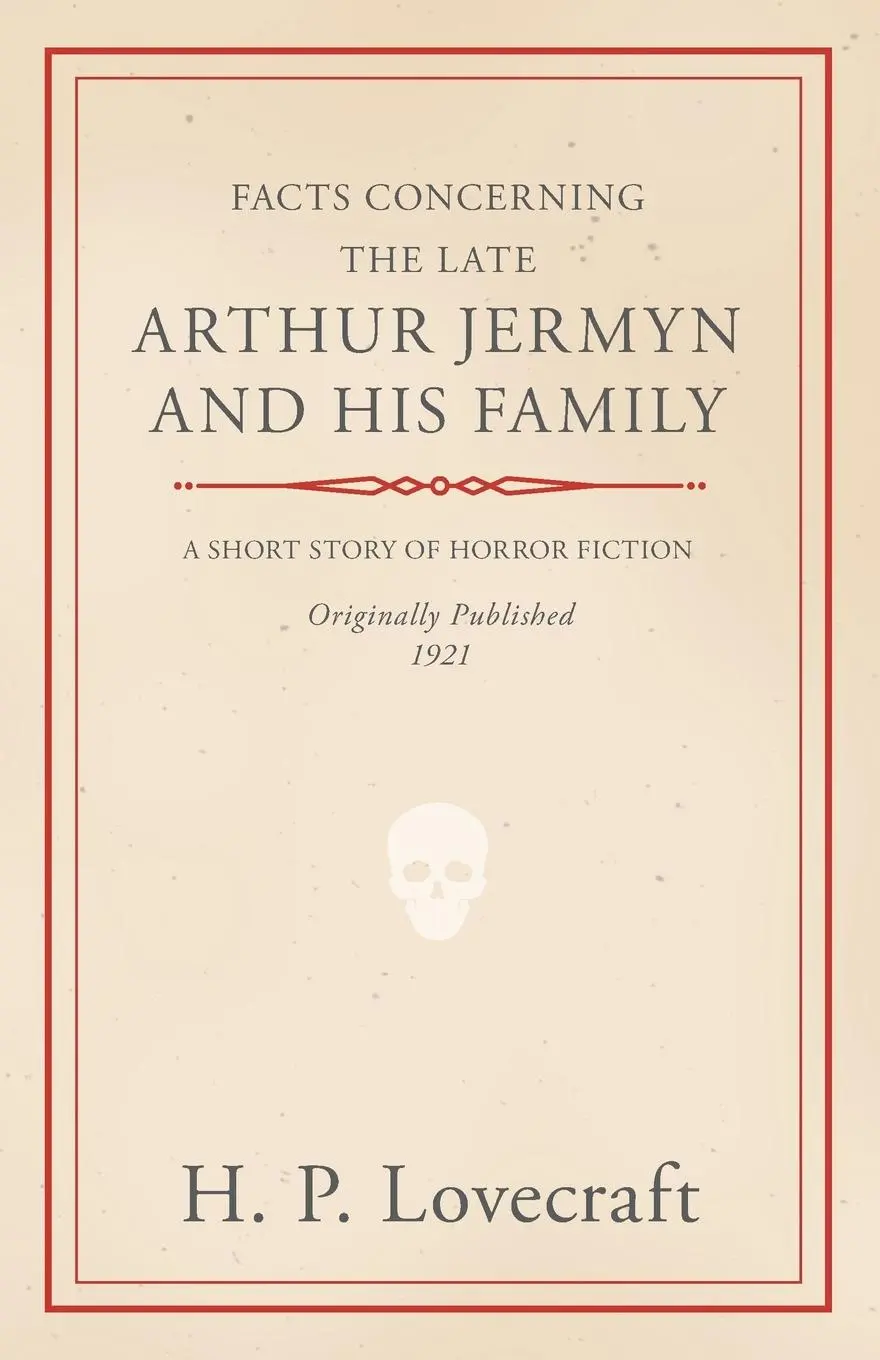 Cover: 9781447418351 | Facts Concerning the Late Arthur Jermyn and His Family;With a...