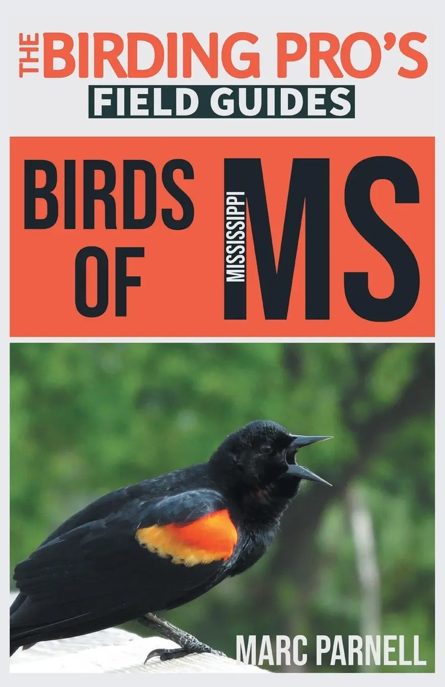 Cover: 9781954228351 | Birds of Mississippi (The Birding Pro's Field Guides) | Marc Parnell