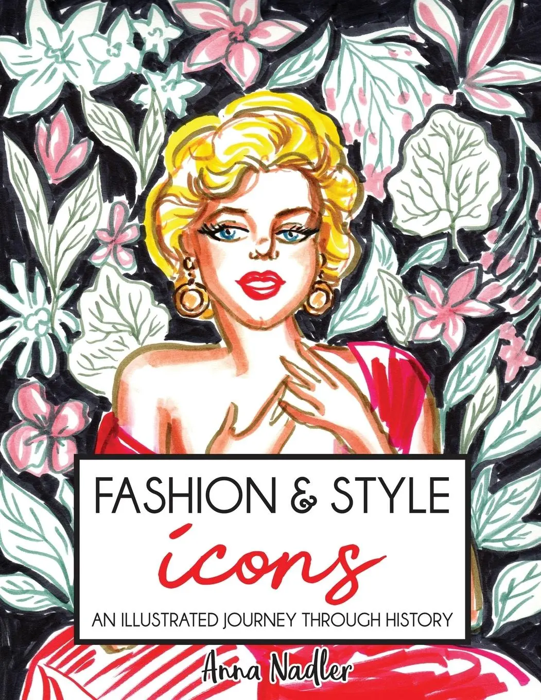 Cover: 9781958428351 | Fashion &amp; Style Icons | An Illustrated Journey Through History | Buch