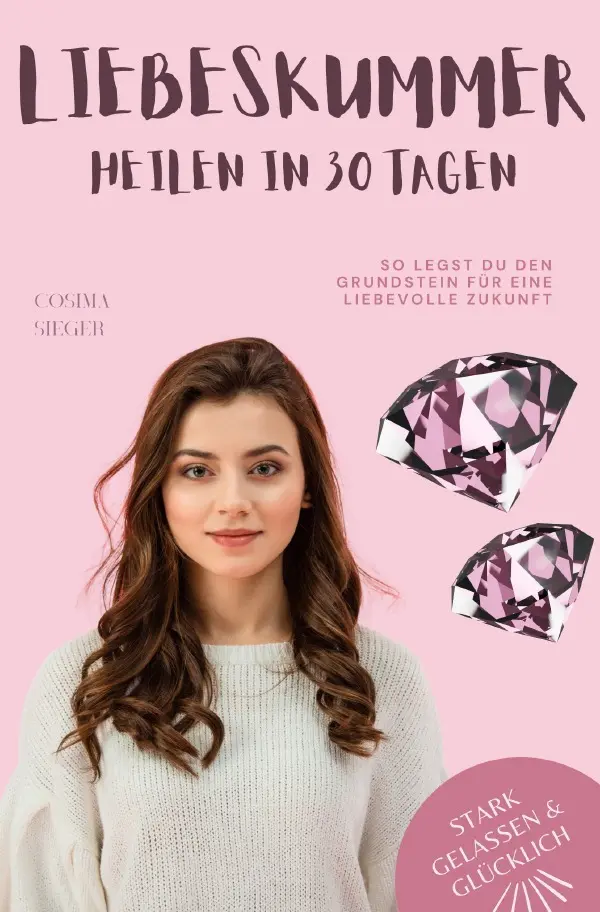 Cover: 9783759858351 | Liebeskummer überwinden in 30 Tagen: So legst Du den Grundstein für...