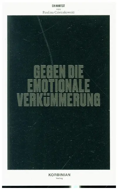 Cover: 9783981758351 | Manifest gegen die emotionale Verkümmerung | Paulina Czienskowski