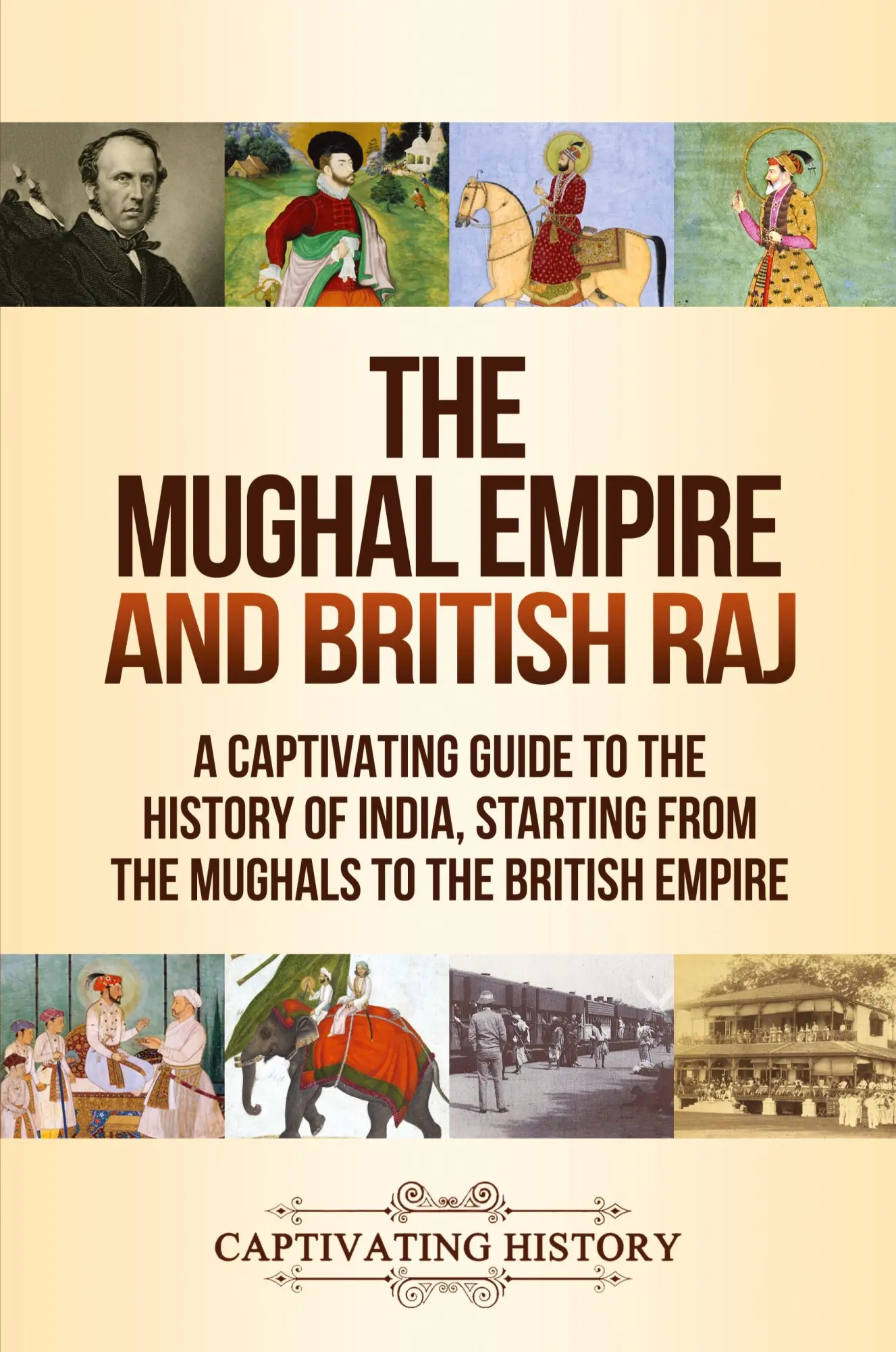 Cover: 9781647488451 | The Mughal Empire and British Raj | Captivating History | Taschenbuch