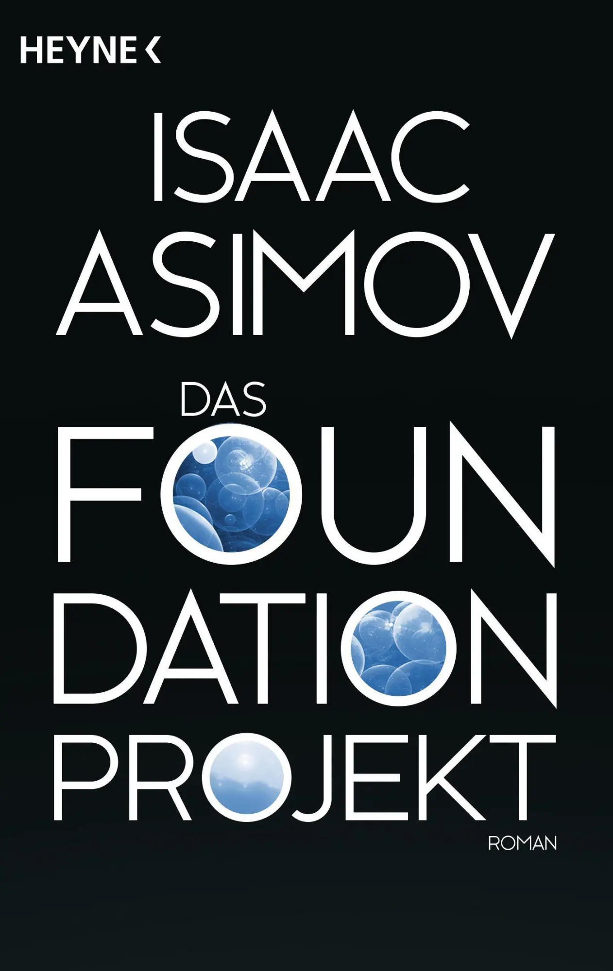 Cover: 9783453528451 | Das Foundation Projekt | Isaac Asimov | Taschenbuch | 496 S. | Deutsch
