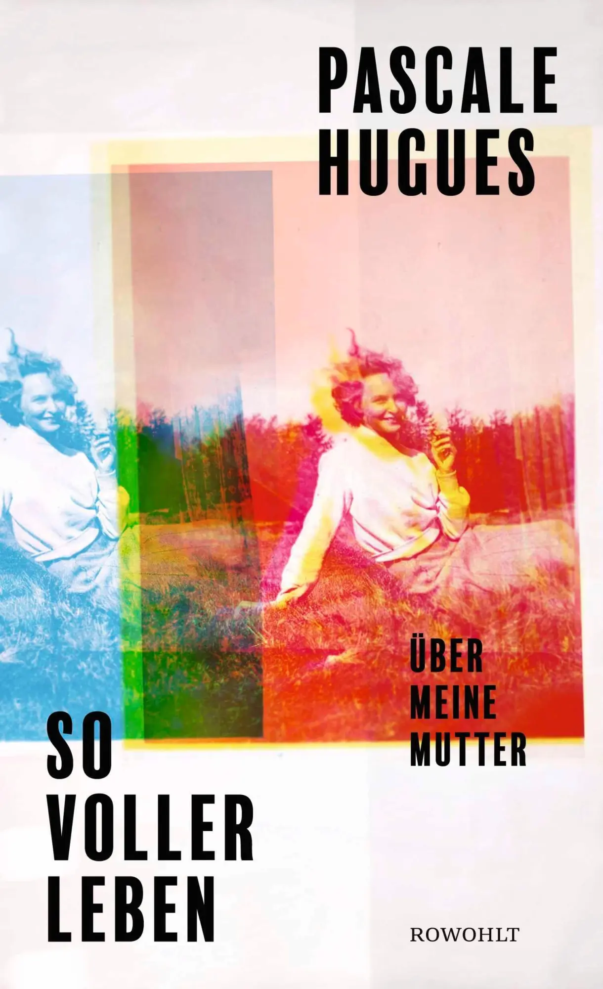 Cover: 9783498008451 | So voller Leben | Pascale Hugues | Buch | 208 S. | Deutsch | 2026