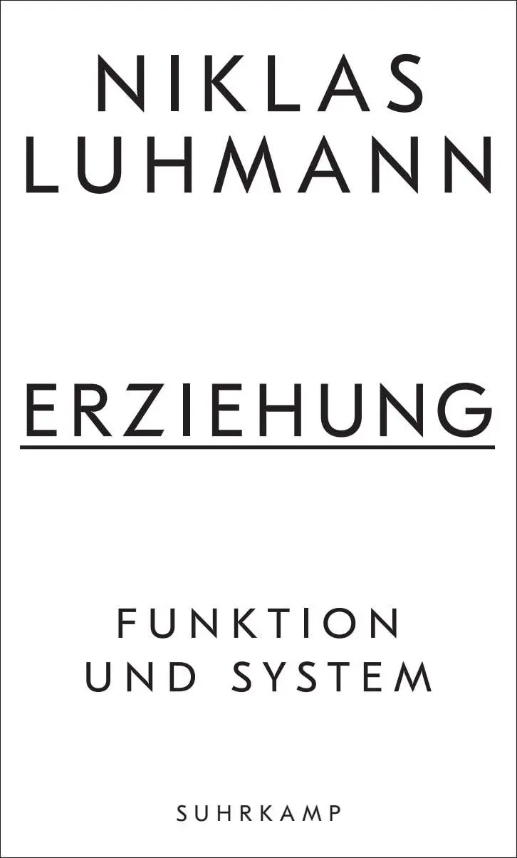 Cover: 9783518588451 | Erziehung | Funktion und System | Niklas Luhmann | Buch | 700 S.