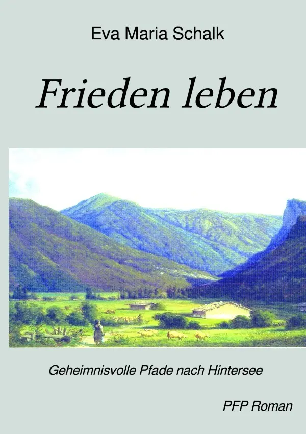 Cover: 9783819098451 | Frieden leben | Geheimnisvolle Wege nach Hintersee. DE | Schalk | Buch