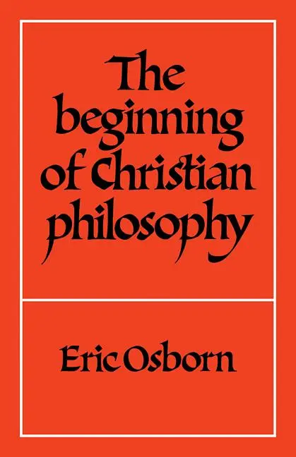 Cover: 9780521298551 | The Beginning of Christian Philosophy | E. F. Osborn (u. a.) | Buch