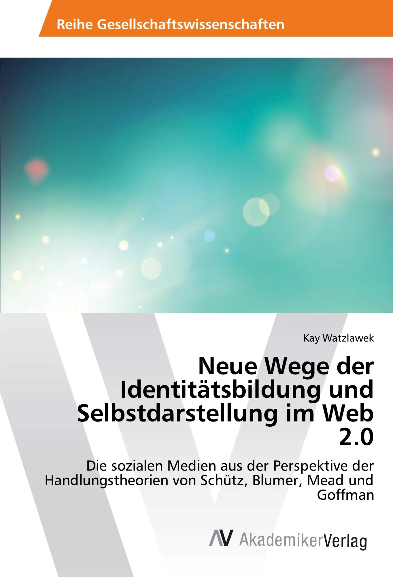 Cover: 9783639808551 | Neue Wege der Identitätsbildung und Selbstdarstellung im Web 2.0