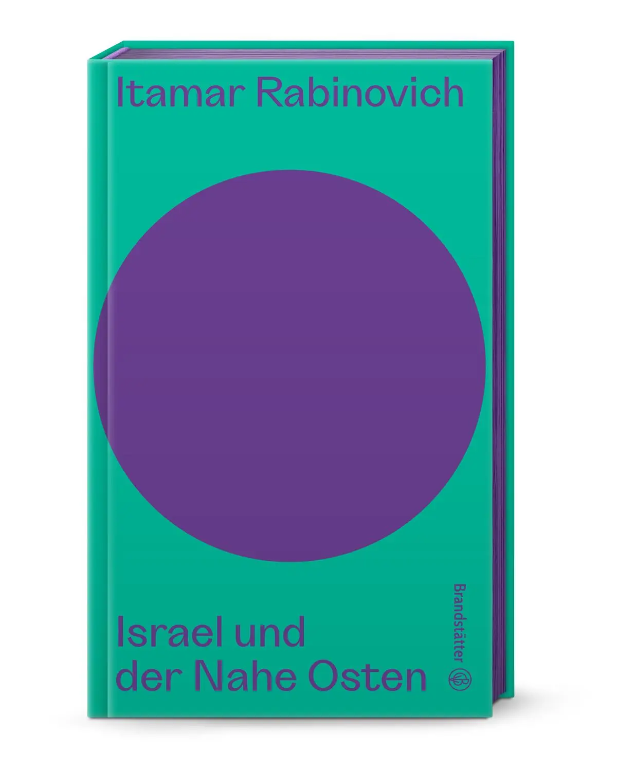 Cover: 9783710608551 | Israel und der Nahe Osten | Itamar Rabinovich | Buch | Auf dem Punkt