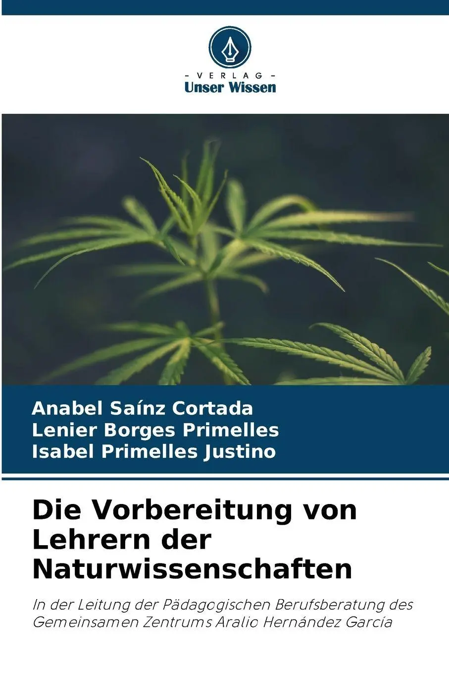 Cover: 9786209088551 | Die Vorbereitung von Lehrern der Naturwissenschaften | Cortada (u. a.)