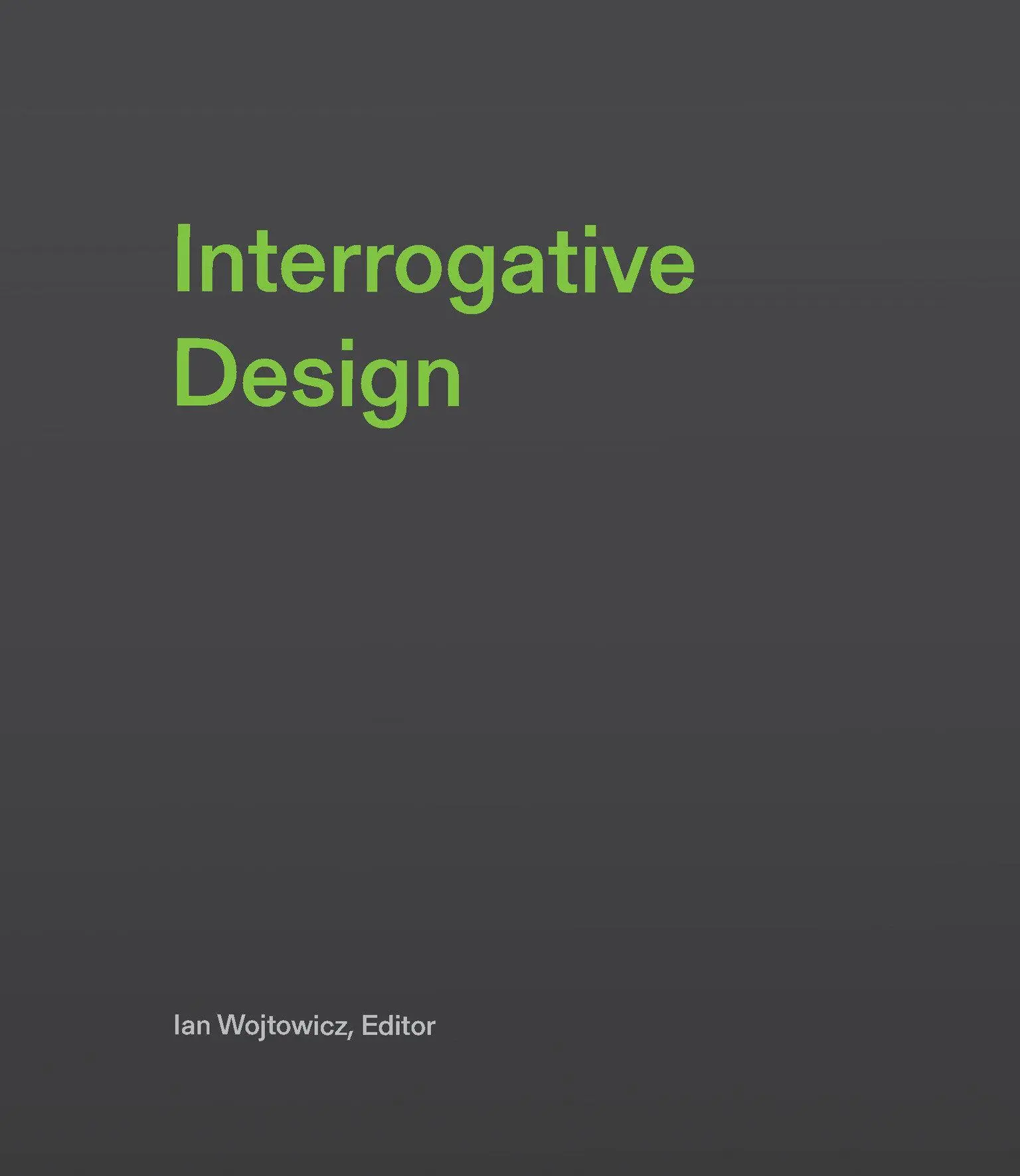 Cover: 9780262048651 | Interrogative Design | Ian Wojtowicz | Buch | Englisch | 2024
