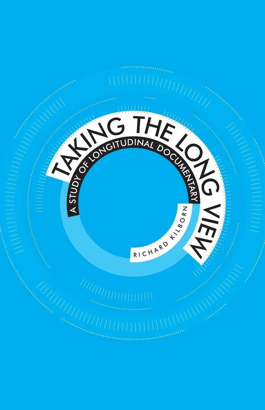 Cover: 9780719078651 | Taking the long view | a study of longitudinal documentary | Kilborn