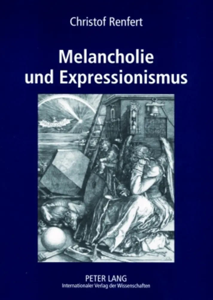 Cover: 9783631568651 | Melancholie und Expressionismus | Christof Renfert | Taschenbuch
