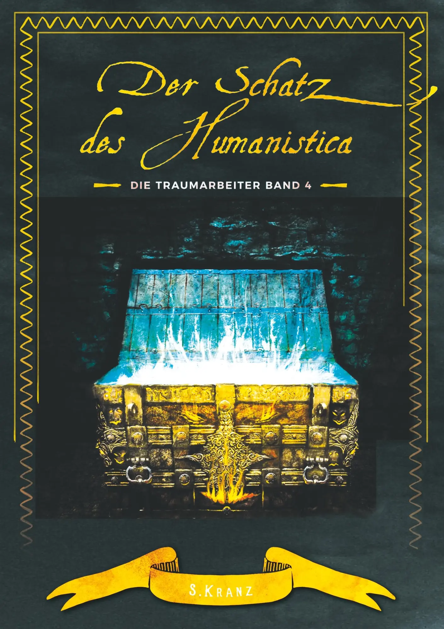Die Traumarbeiter: Band 4: Der Schatz des Humanistica
