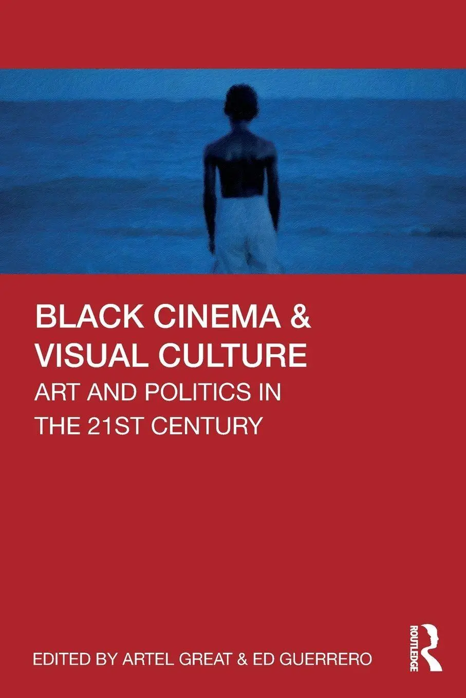 Cover: 9780367528751 | Black Cinema &amp; Visual Culture | Art and Politics in the 21st Century