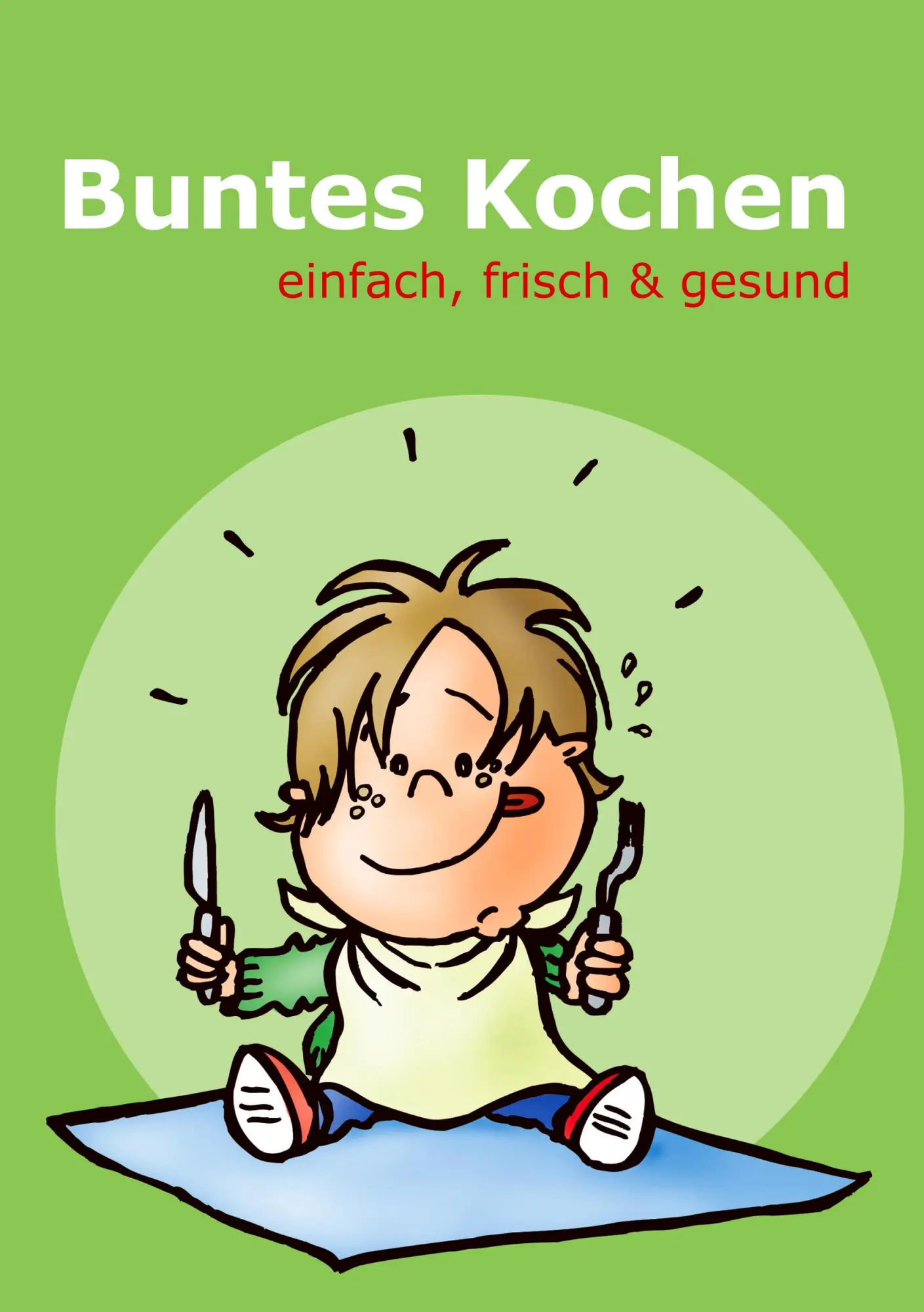 Cover: 9783833448751 | Buntes Kochen | einfach, frisch &amp; gesund | Der Bunte Kreis Augsburg