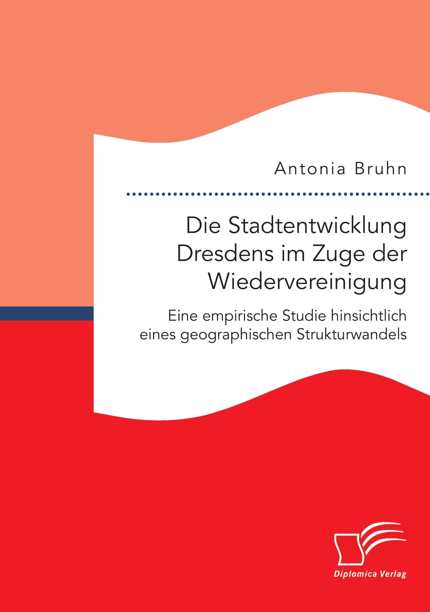 Cover: 9783959348751 | Die Stadtentwicklung Dresdens im Zuge der Wiedervereinigung: Eine...
