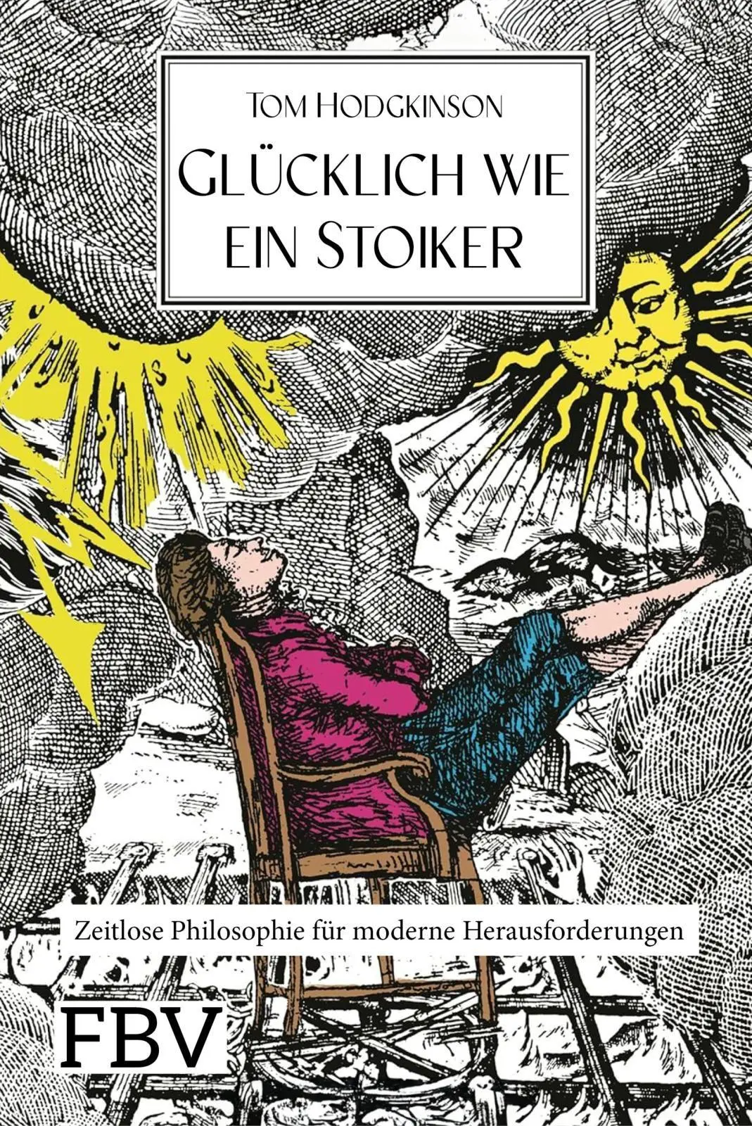 Cover: 9783959728751 | Glücklich wie ein Stoiker | Tom Hodgkinson | Buch | 224 S. | Deutsch