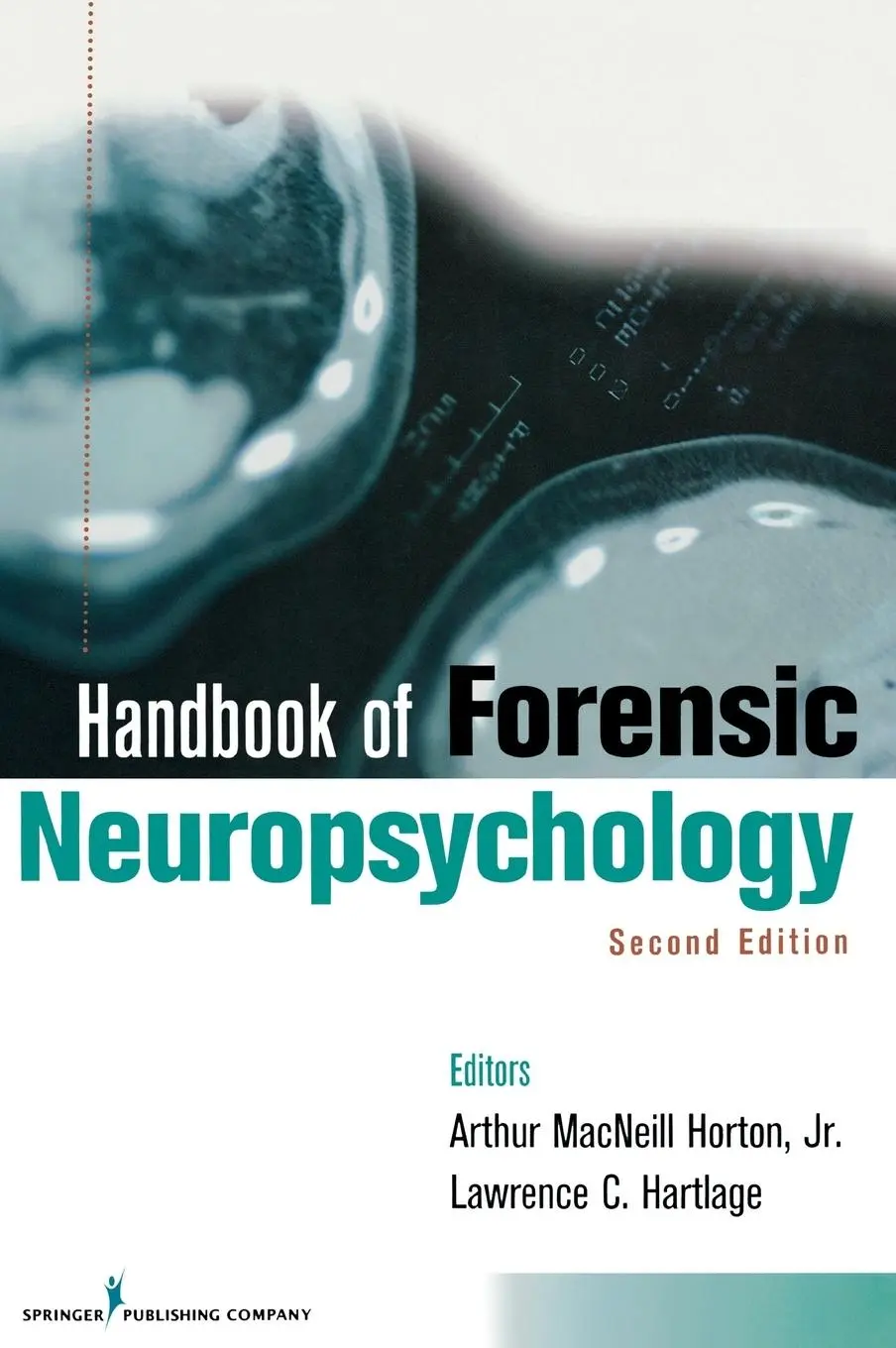Cover: 9780826118851 | Handbook of Forensic Neuropsychology | Horton (u. a.) | Buch | 2010