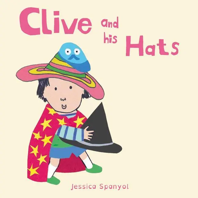 Cover: 9781846438851 | Clive and His Hats | Jessica Spanyol | Buch | Papp-Bilderbuch | 2016