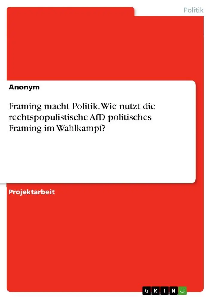 Cover: 9783346288851 | Framing macht Politik. Wie nutzt die rechtspopulistische AfD...