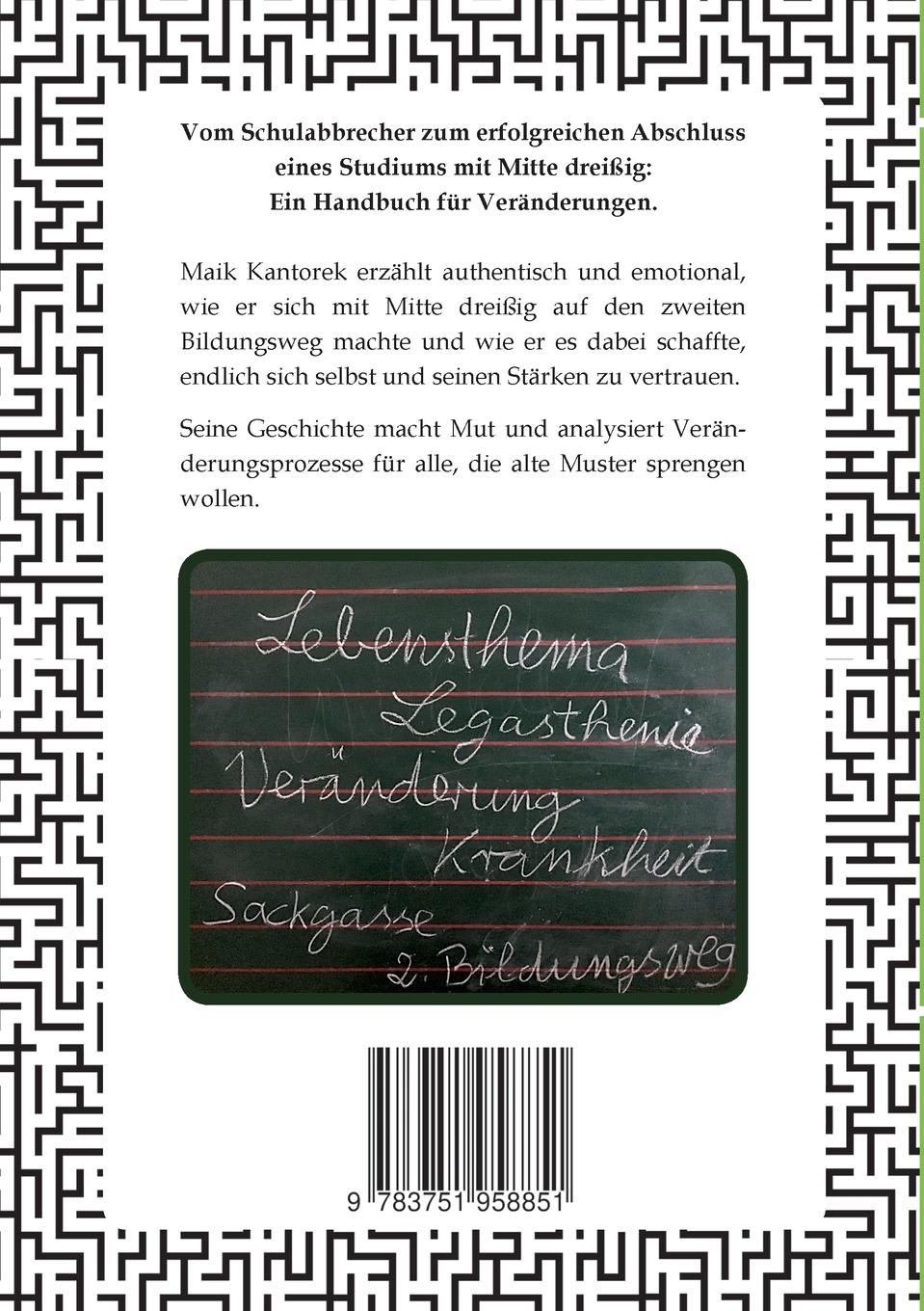 Rückseite: 9783751958851 | Kein Anfang ohne Ende | Wie Veränderung gelingt | Maik Kantorek | Buch