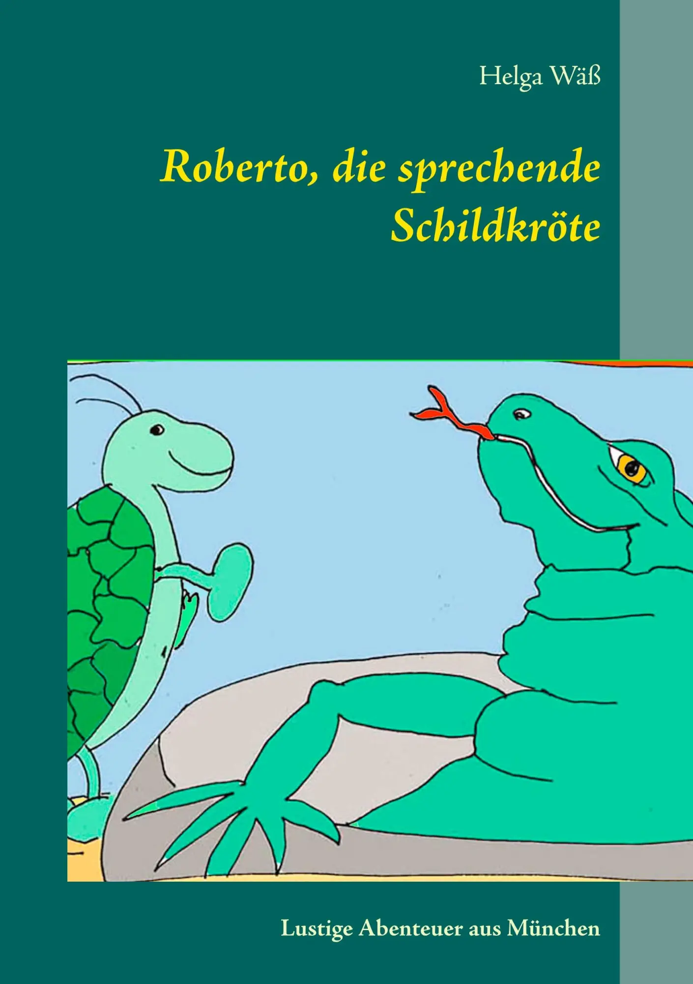 Cover: 9783752878851 | Roberto, die sprechende Schildkröte | Helga Wäß | Taschenbuch | 132 S.