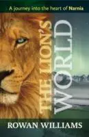 Cover: 9780281068951 | The Lion's World | A Journey Into The Heart Of Narnia | Rowan Williams