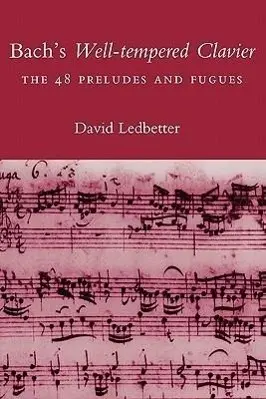 Cover: 9780300178951 | Ledbetter, D: Bach′s Well-Tempered Clavier - The 48 Pr | Buch